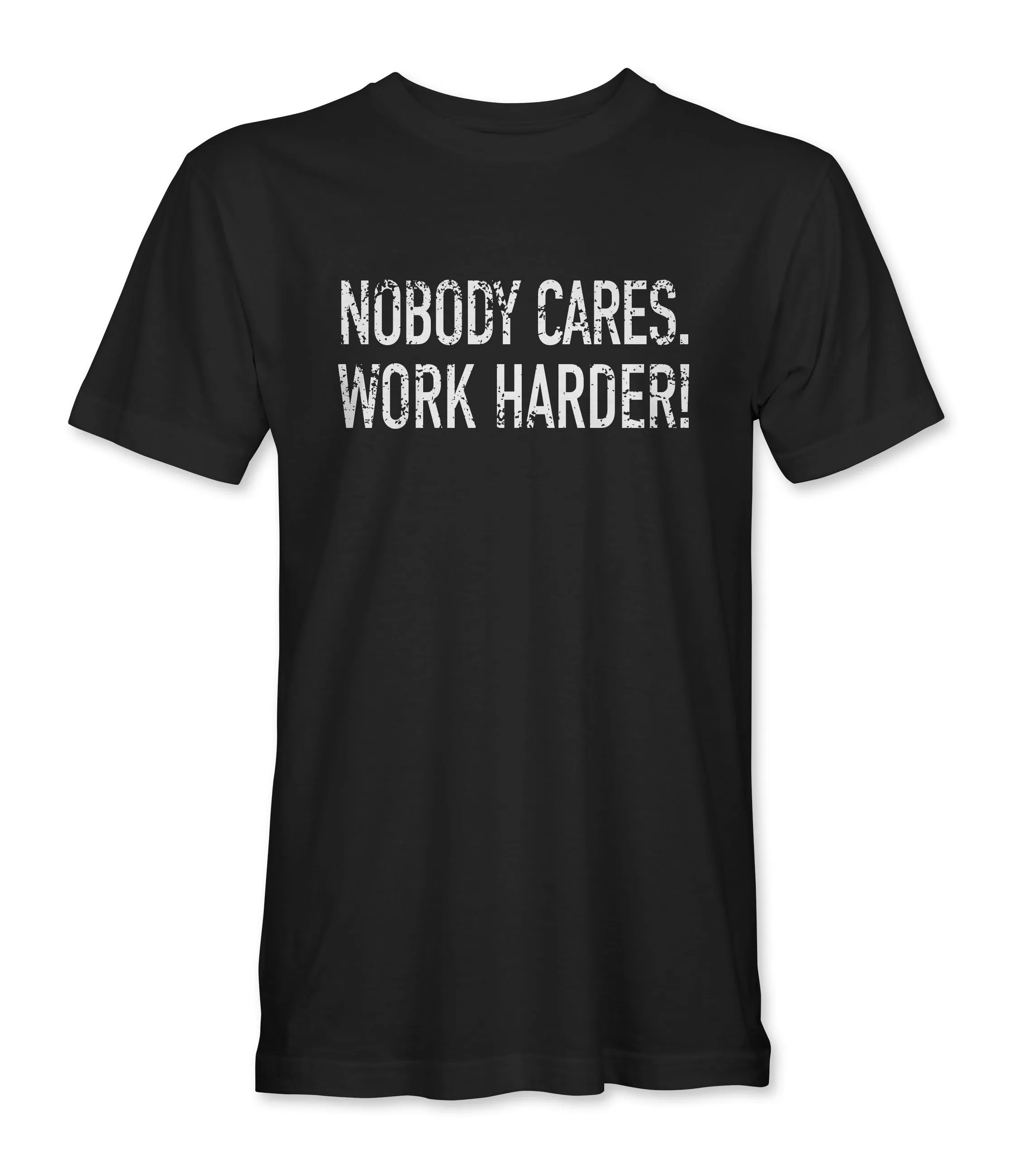 Cameron Hanes Nobody Cares Work Harder T-Shirt