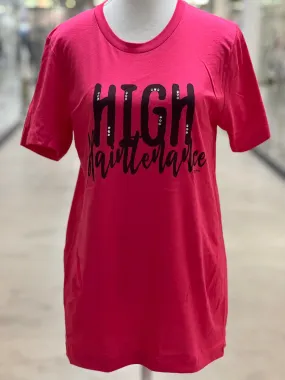 High Maintenance Tee